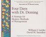 Four Days with Dr Deming  A Strategy for Modern Methods of Management
