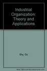 Industrial Organization Theory and Applications
