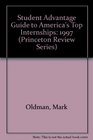 Student Advantage Guide to America's Top Internships 1997 Edition