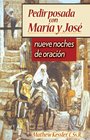 Pedir Posada Con Maria Y Jose Nueve Noches De Oracion