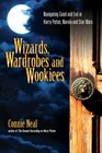 Wizards Wardrobes and Wookiees Navigating Good and Evil in Harry Potter Narnia and Star Wars