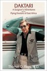 Daktari A Surgeon's Adventures With the Flying Doctors of East Africa