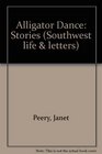 Alligator Dance: Stories (Southwest Life and Letters)