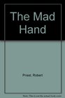 The Mad Hand