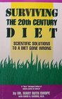 Surviving the 20th Century Diet Scientific Solutions to a Diet Gone Wrong