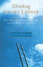 Climbing Jacob's Ladder One Man's Journey to Rediscover a Jewish Spiritual Tradition