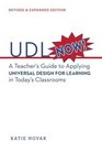 UDL Now A Teacher's Guide to Applying Universal Design for Learning in Today's Classrooms