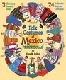 Folk Costumes of Mexico Paper Dolls 3 Charming Seorita Dolls and 24 Authentic Regional Costumes