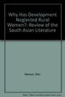 Why Has Development Neglected Rural Women Review of the South Asian Literature