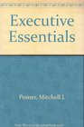 Executive Essentials The Complete Sourcebook for Success