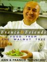 Franco and Friends Food from the Walnut Tree
