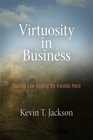 Virtuosity in Business Invisible Law Guiding the Invisible Hand