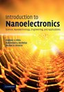 Introduction to Nanoelectronics Science Nanotechnology Engineering and Applications