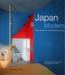 Japan Modern New Ideas for Contemporary Living