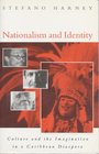 Nationalism and Identity Culture and the Imagination in a Caribbean Diaspora