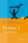 Python 3  Intensivkurs Projekte erfolgreich realisieren
