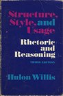 Structure style and usage Rhetoric and reasoning