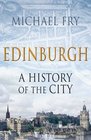 Edinburgh A History of the City