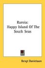 Raroia Happy Island Of The South Seas