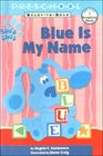 Blue Is My Name