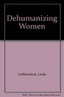 Dehumanizing Women