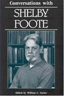 Conversations With Shelby Foote