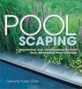 Poolscaping Gardening and Landscaping Around Your Swimming Pool and Spa