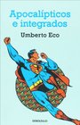 Apocalipticos E Integrados/ Apocalyptics and integrators