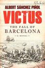 Victus The Fall of Barcelona a Novel