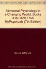 Abnormal Psychology in a Changing World Books a la Carte Plus MyPsychLab