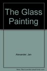The Glass Painting