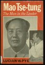 Mao TseTung The Man in the Leader