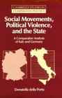 Social Movements Political Violence and the State  A Comparative Analysis of Italy and Germany