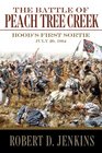 The Battle of Peach Tree Creek Hood's First Sortie July 20 1864