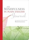 The Mindfulness in Plain English Journal
