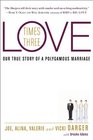 Love Times Three Our True Story of a Polygamous Marriage