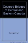 Covered Bridges of Central and Eastern Canada