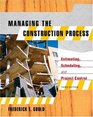 Managing the Construction Process  Estimating Scheduling and Project Control