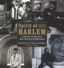 Spirit of Harlem A Portrait of America's Most Exciting Neighborhood