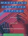 Mastering Computer Typing  A Painless Course for Beginners and Professionals