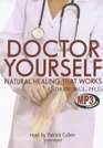 Doctor Yourself: Natural Healing That Works, Library Edition
