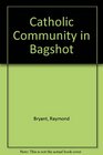 Catholic Community in Bagshot