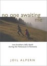 No One Awaiting Me