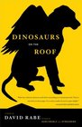Dinosaurs on the Roof A Novel