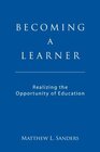 Becoming a Learner: Realizing the Opportunity of Education