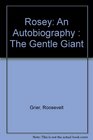 Rosey An Autobiography  The Gentle Giant
