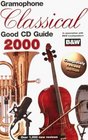 Gramophone Classical Good CD Guide 2000