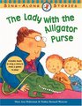 The Lady with the Alligator Purse