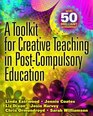 A Toolkit for Creative Teaching in PostCompulsory Education