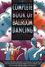 The Complete Book of Ballroom Dancing